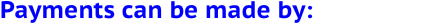 Payments can be made by: